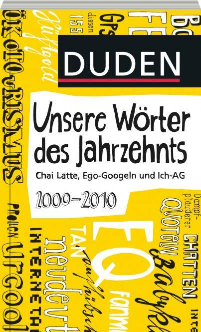 Duden® - Unsere Wörter des Jahrzehnts 